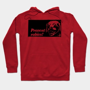 Prevent Rabies! Hoodie